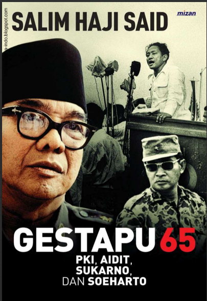 Gestapu, PKI, Aidit, Sukarno, dan Soeharto